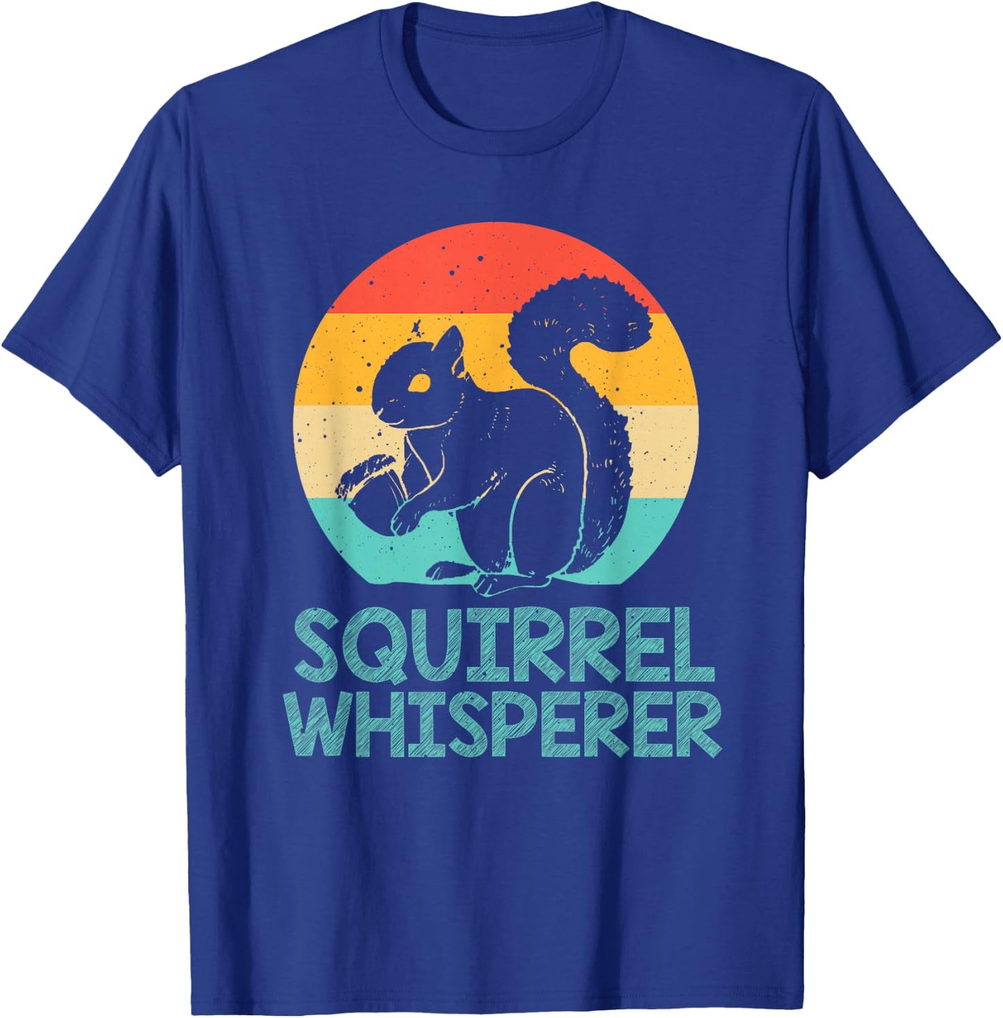 Funny Squirrel Whisperer Art Men Women Kids Squirrel Lover T-Shirt - T-Shirt | Royal
