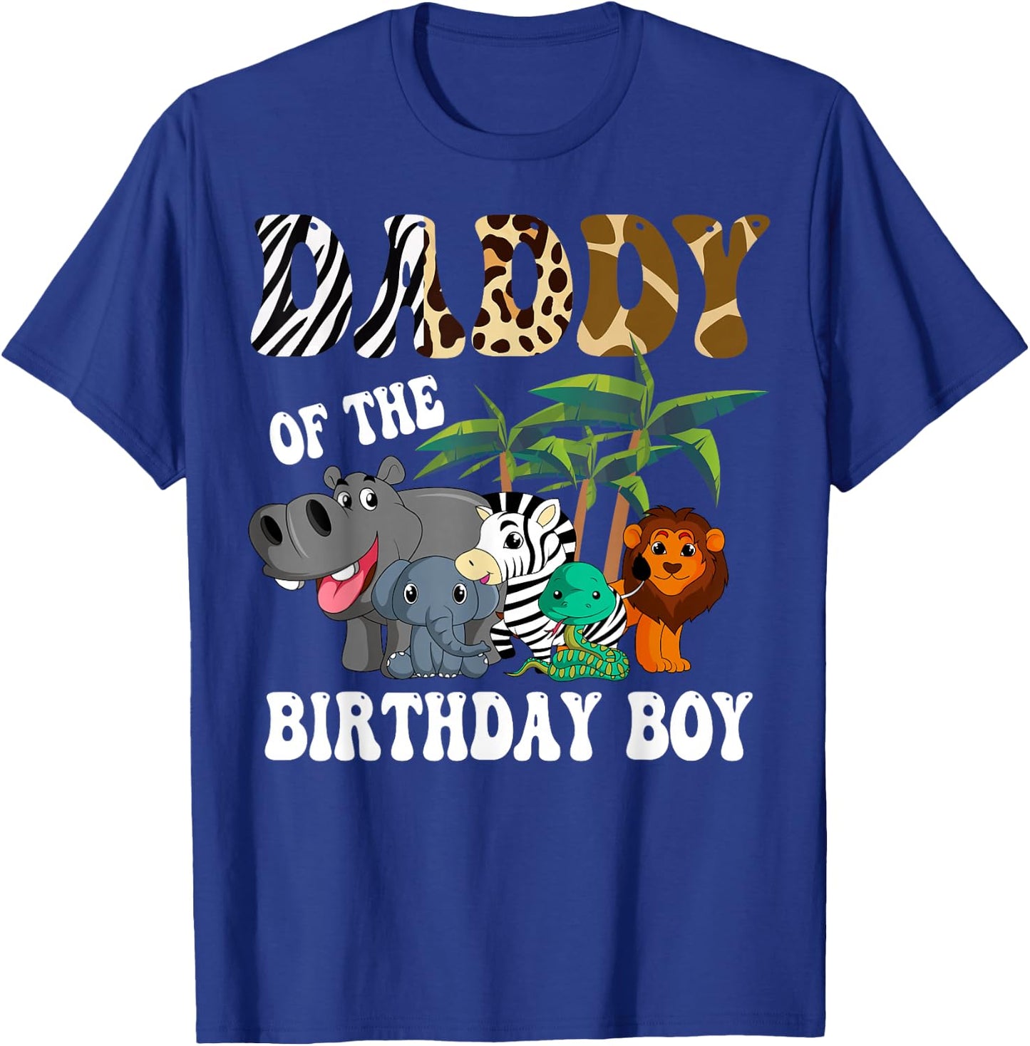 Daddy of the Birthday Boy Zoo Bday Safari Celebration T-Shirt - T-Shirt | Royal