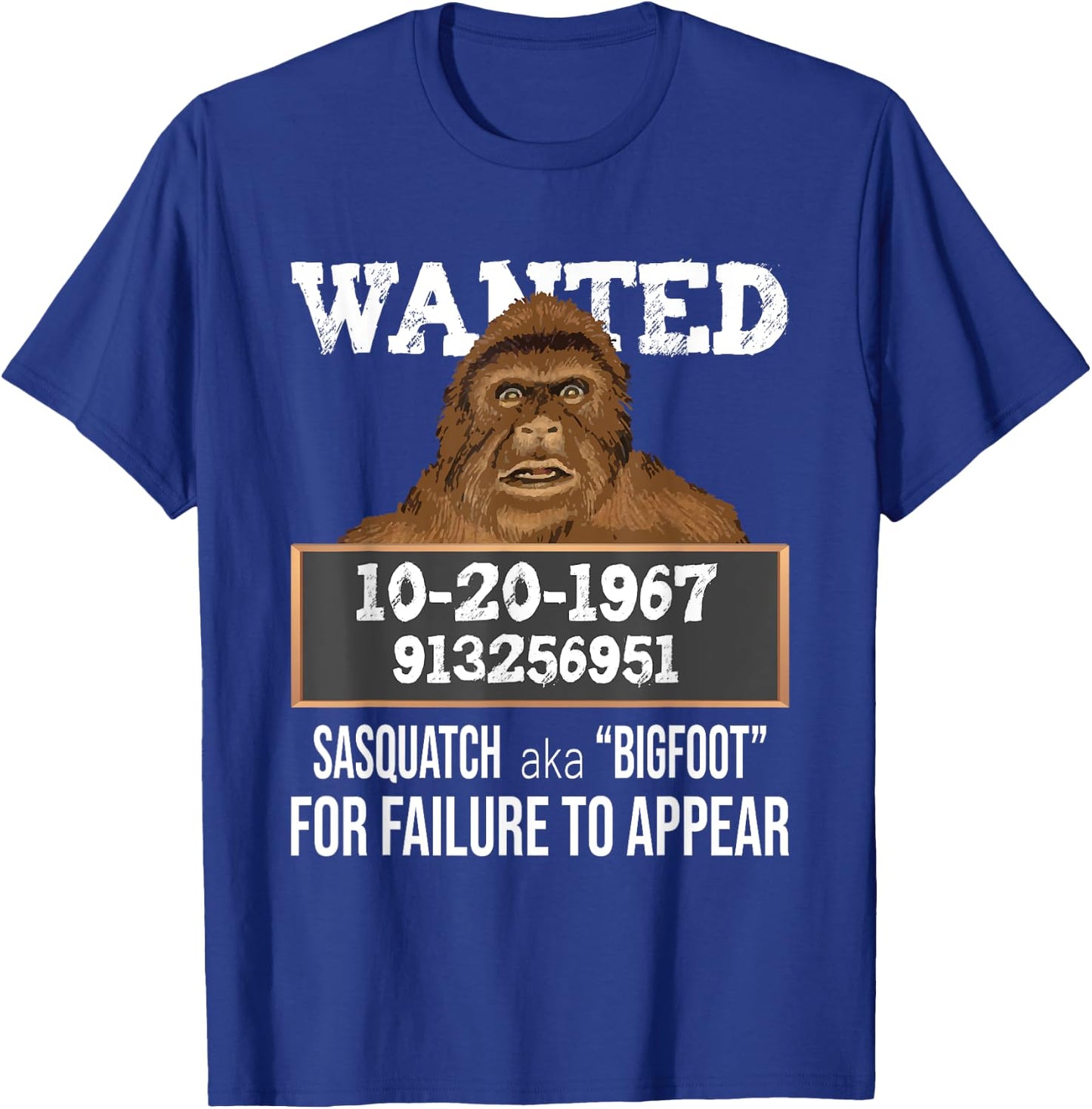 Nerdy Sasquatch Gifts Wanted Sasquatch aka Bigfoot - Funny Sasquatch , Black, Small T-Shirt - T-Shirt | Royal