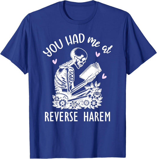 You Had Me At Reverse Harem Smutty Dark Romance Spicy Books T-Shirt - T-Shirt | Royal