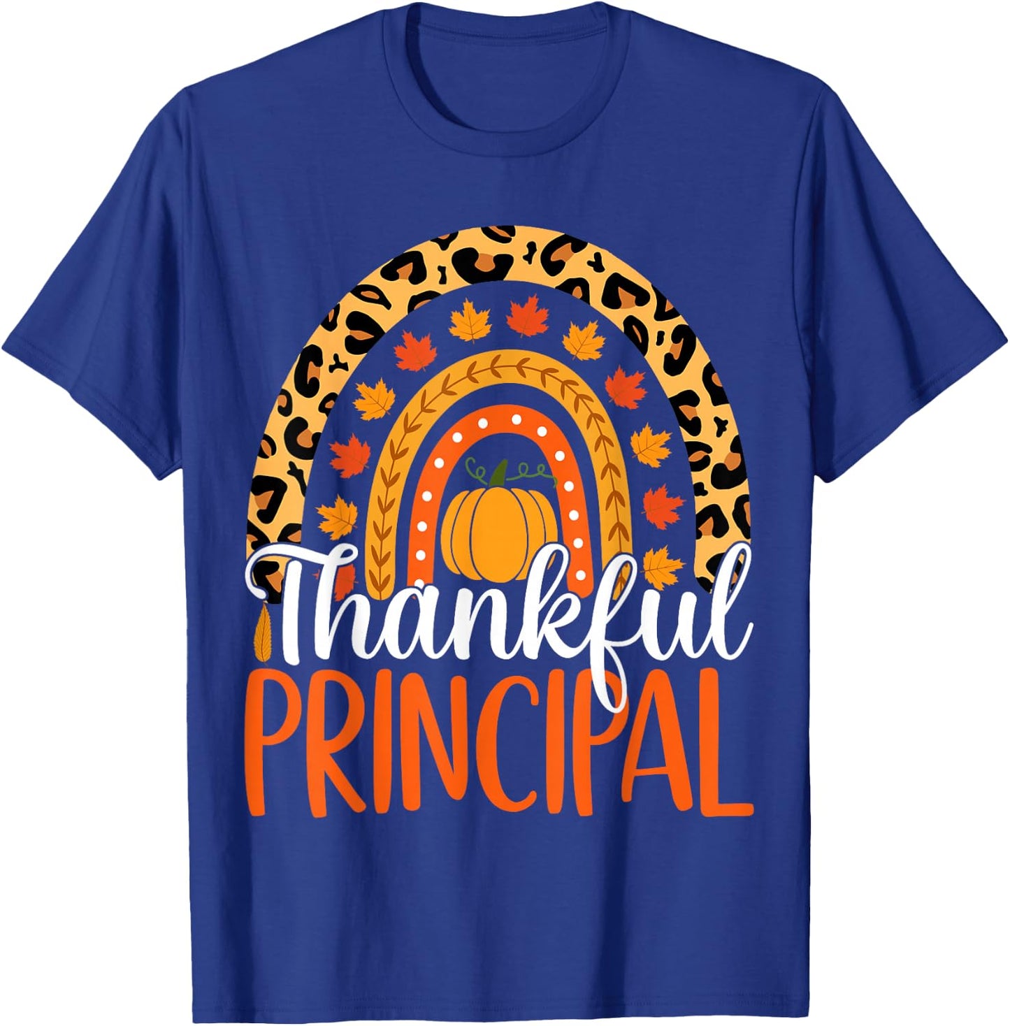 Thankful Principal Rainbow Fall Principal Thanksgiving T-Shirt - T-Shirt | Royal