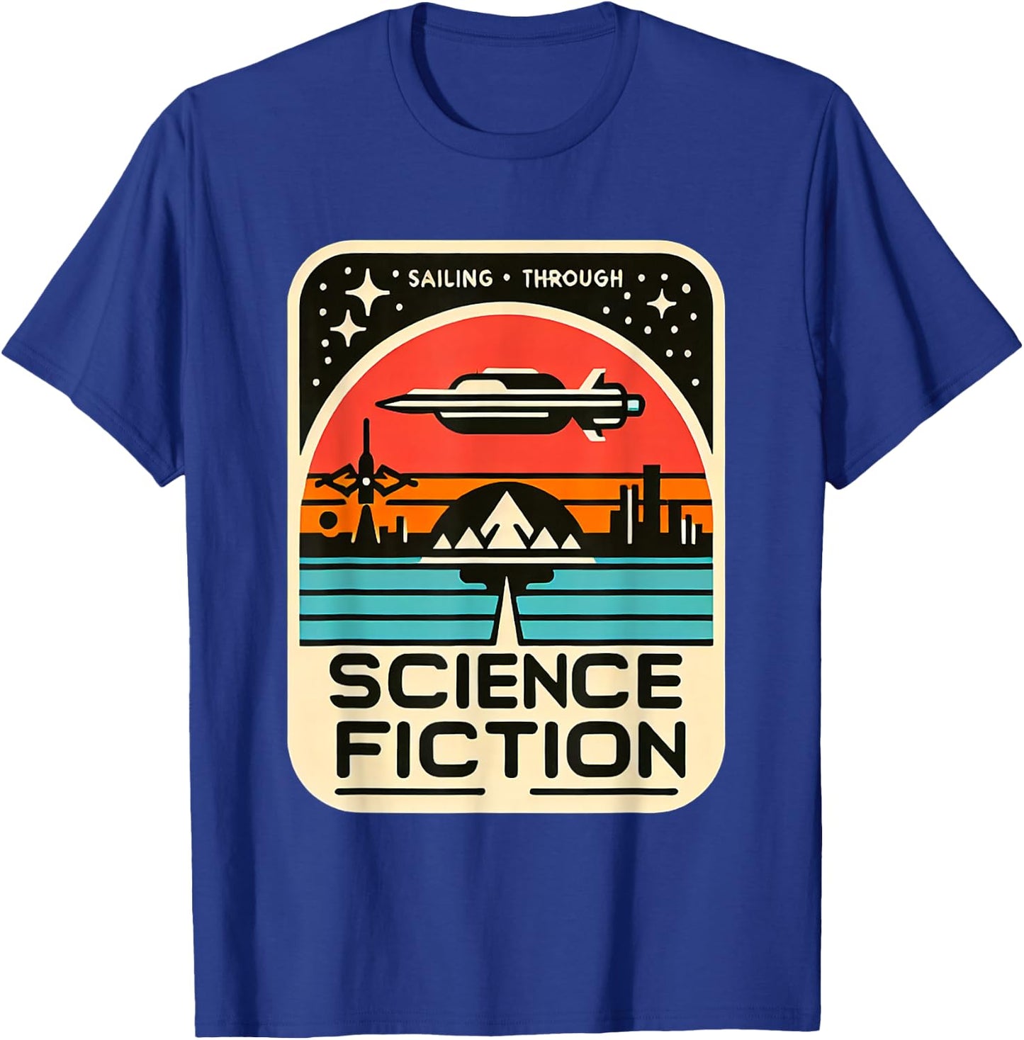 Sailing Through Science Fiction T-Shirt - T-Shirt | Royal
