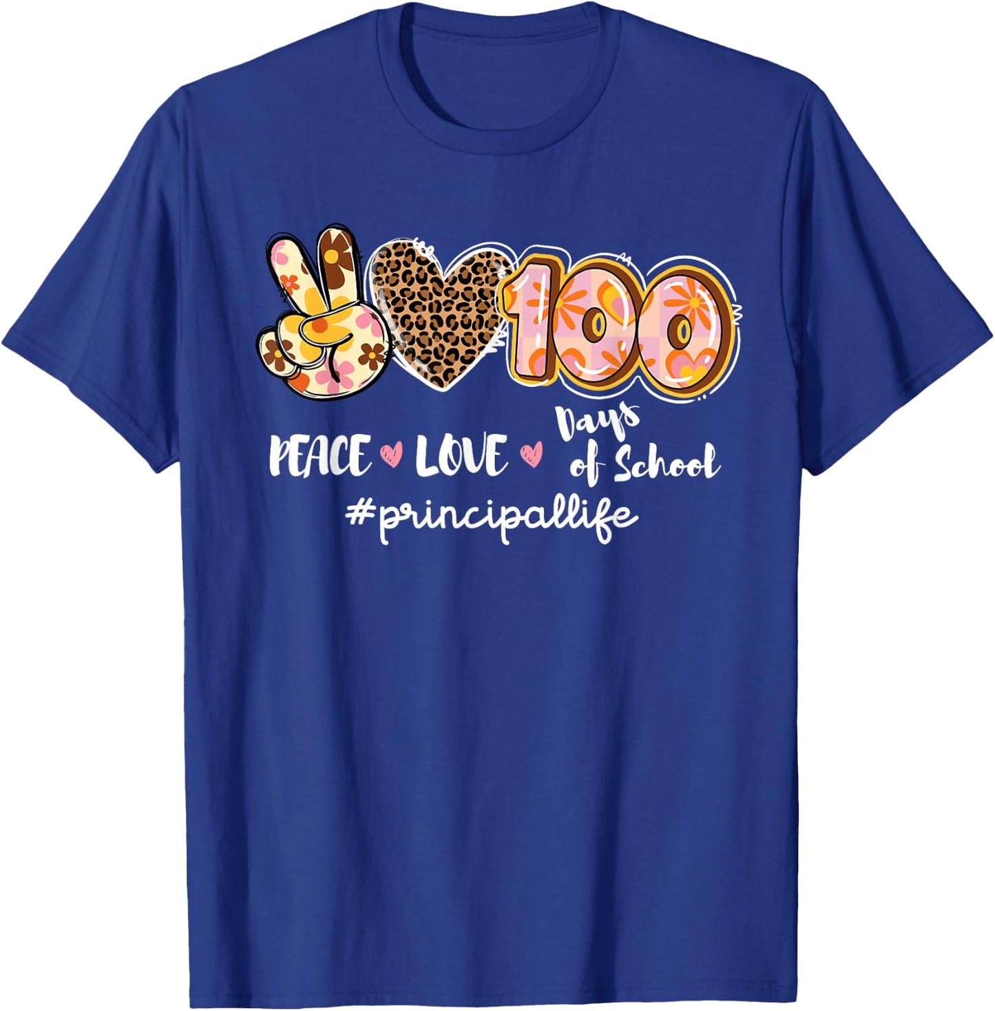Peace Love 100 Days Of School Leopard Principal Life T-Shirt - T-Shirt | Royal