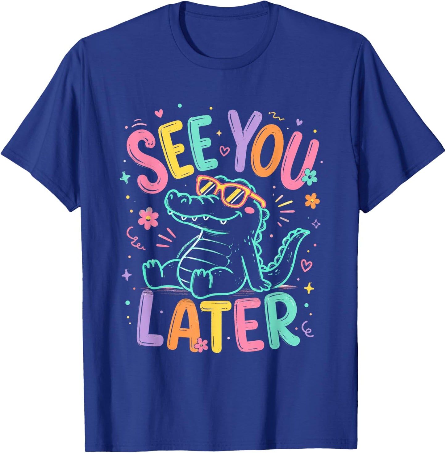 See You Later Teacher Summer Alligator Last Day of School T-Shirt - T-Shirt | Royal