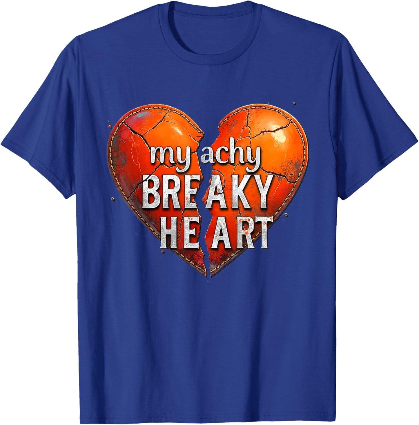 Broken Heart - My Achy Breaky Heart T-Shirt - T-Shirt | Royal