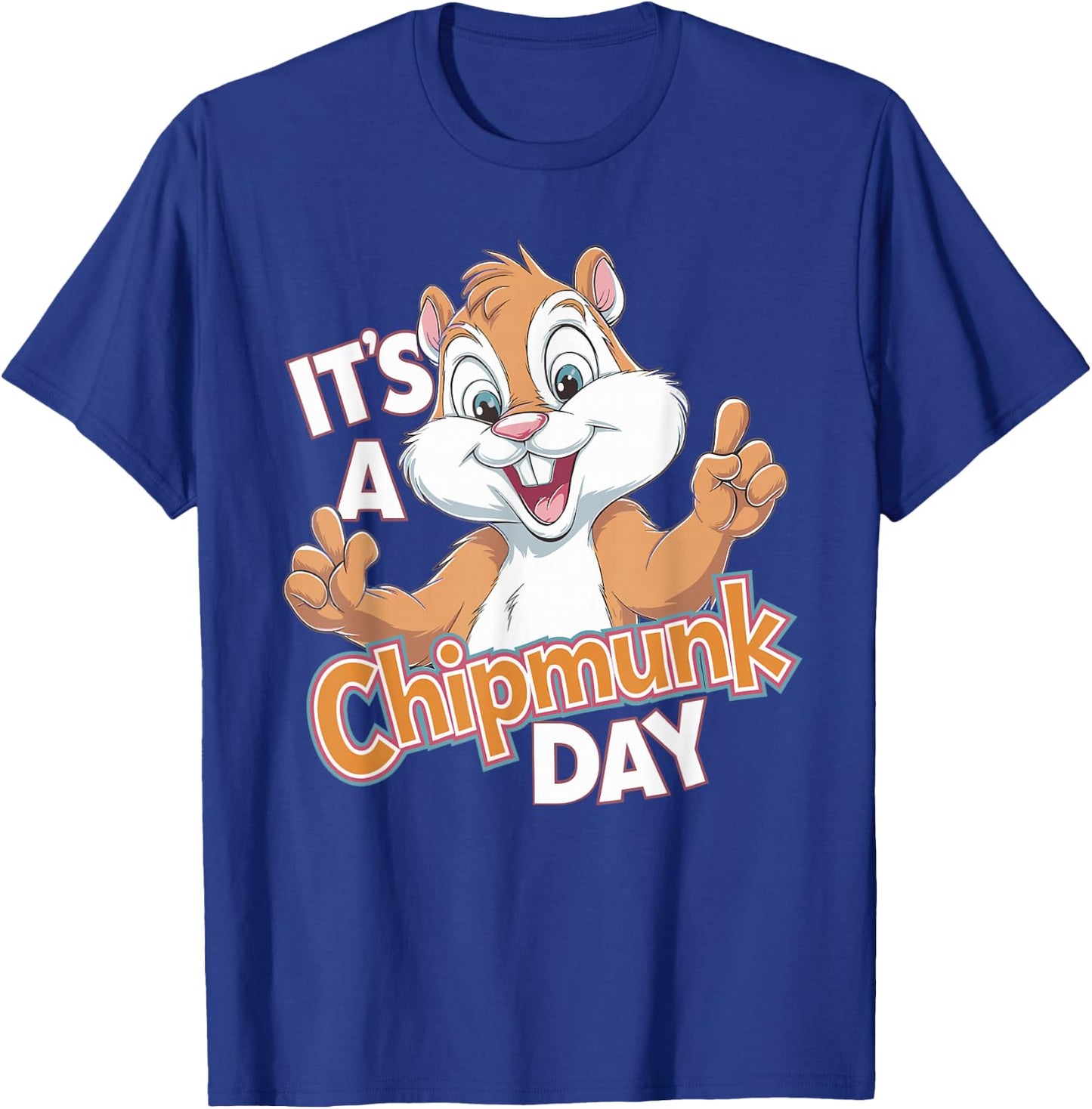 It is A Chipmunk Day Happy Wildlife Animal Forest Animal T-Shirt - T-Shirt | Royal
