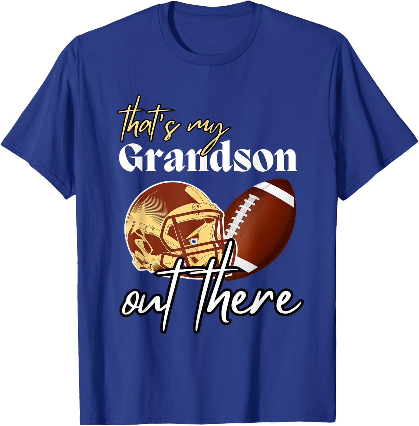 Football Grandma Grandpa That's My Grandson Out There T-Shirt - T-Shirt | Royal