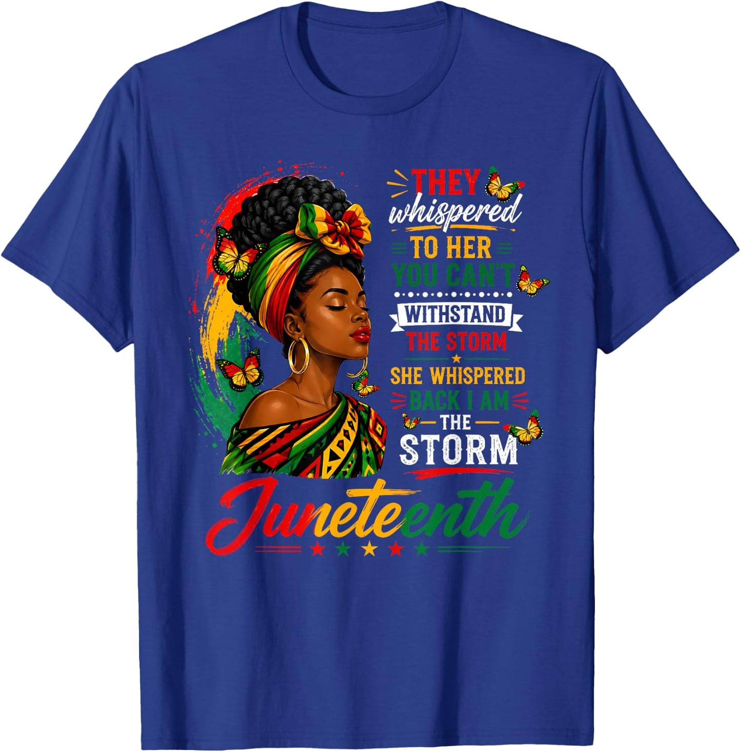 Juneteenth Shirts Women I'm The Storm Black History T-Shirt - T-Shirt | Royal
