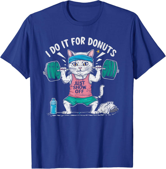 Weightlifting Gym Workout Bodybuilding Do It for The Donuts T-Shirt - T-Shirt | Royal