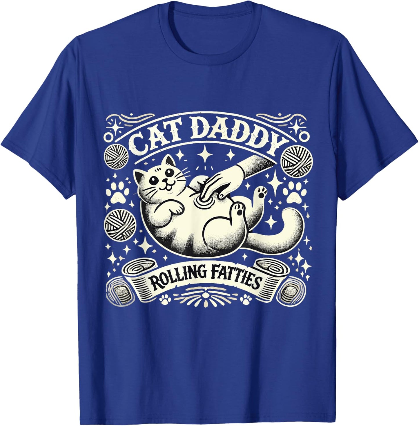 Cat Daddy Rolling Fatties Cat Funny Rollin Fatties Cat Men T-Shirt - T-Shirt | Royal
