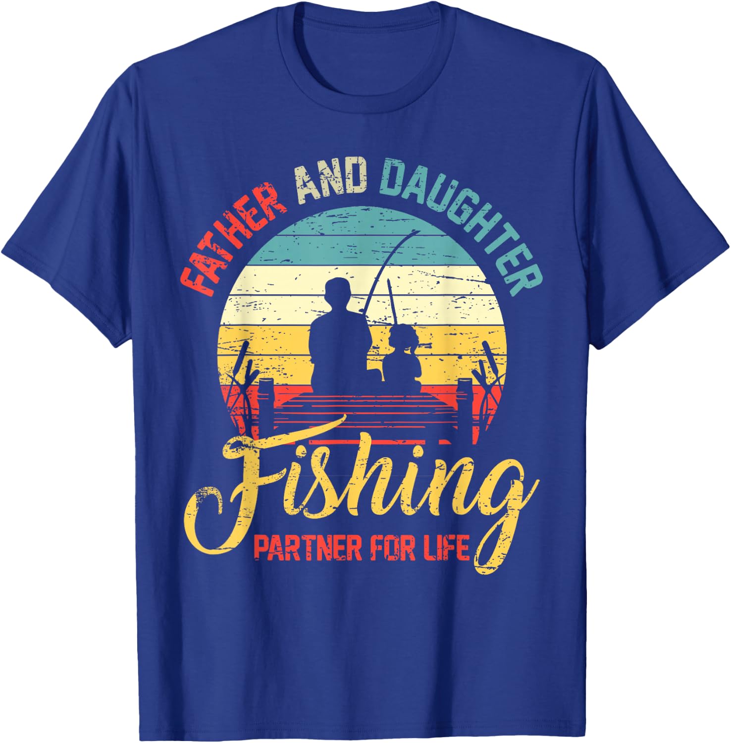 Father Daughter Fishing Partner for Life Retro Matching Dad T-Shirt - T-Shirt | Royal