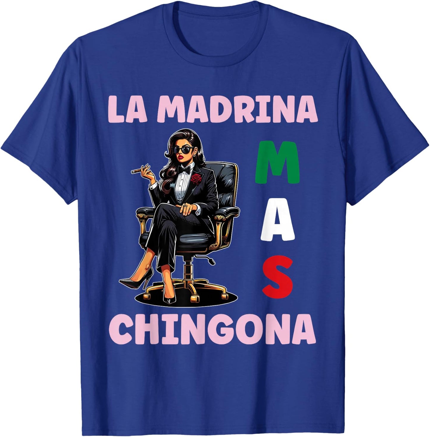 Funny Mexican Baptism Design - La Madrina Mas Chingona T-Shirt - T-Shirt | Royal
