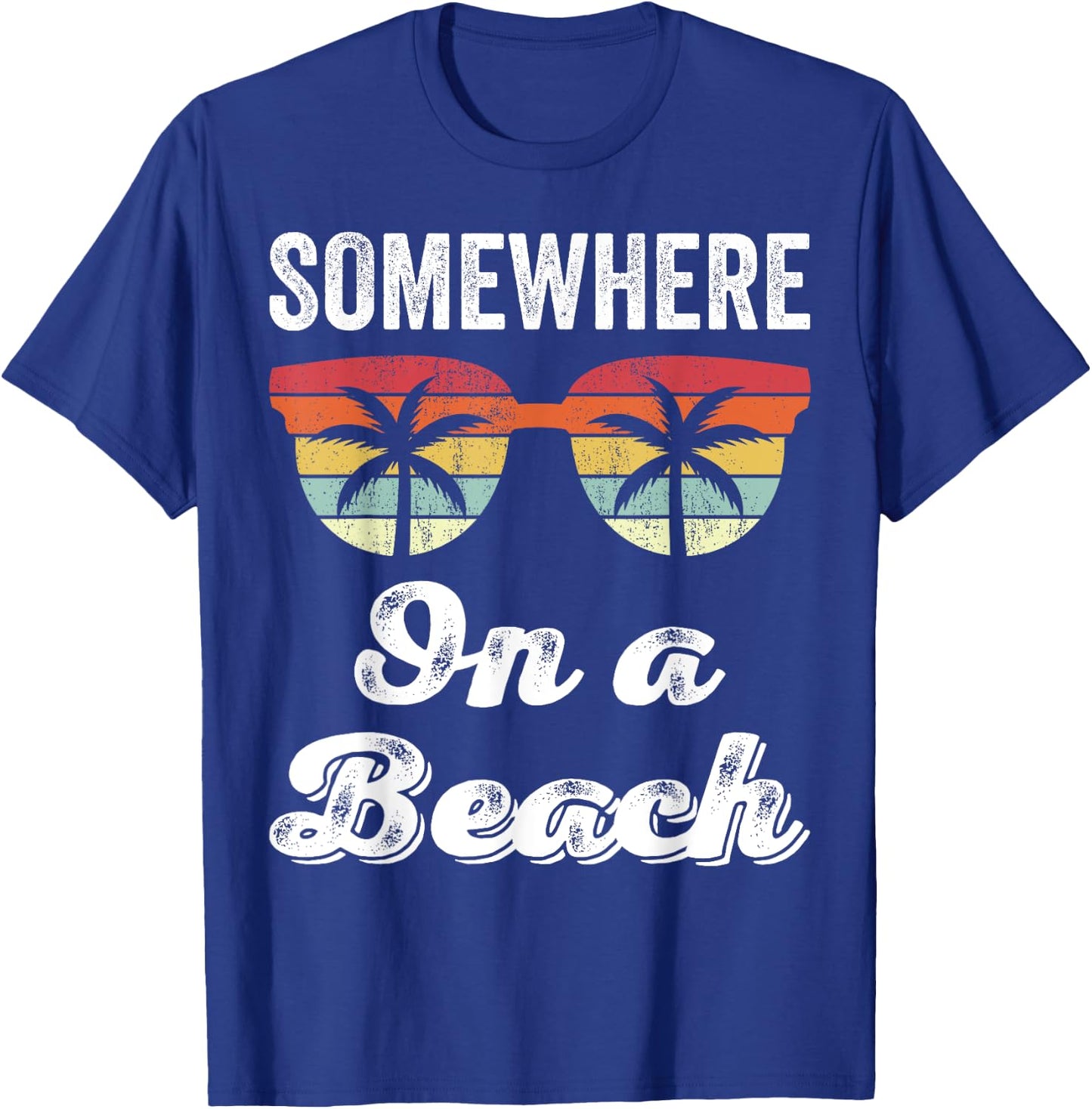 Somewhere On A Beach Tank Funny Beach Vacation Shirt Summer T-Shirt - T-Shirt | Royal