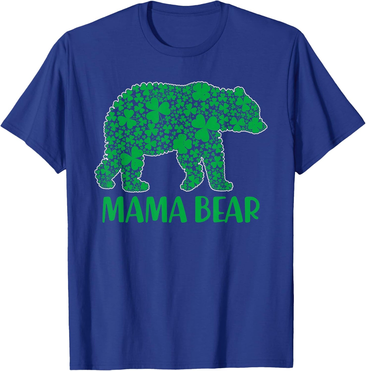 Funny Green Shamrock Mama Bear St Patricks Day T-Shirt - T-Shirt | Royal