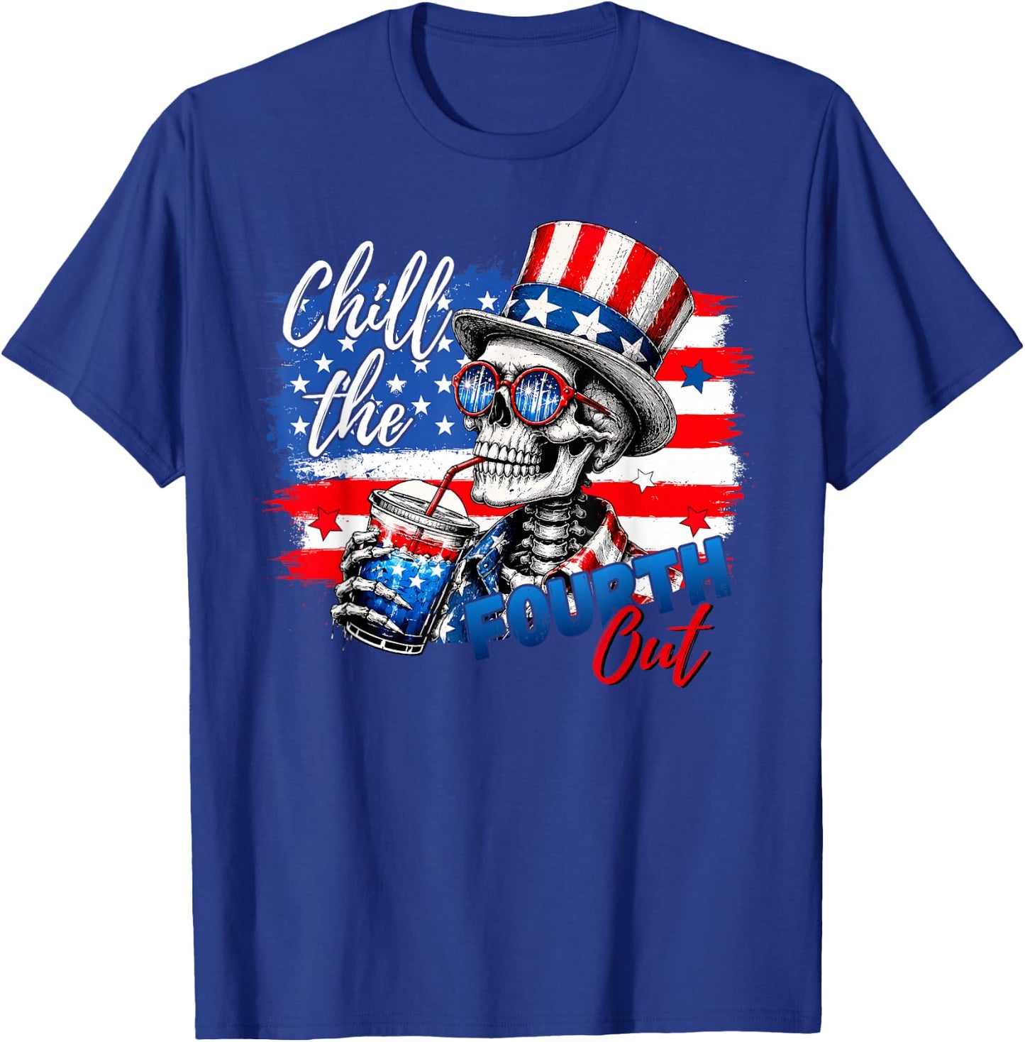 Chill the Fourth Out Skeleton Funny 4th of July Patriotic T-Shirt - T-Shirt | Royal