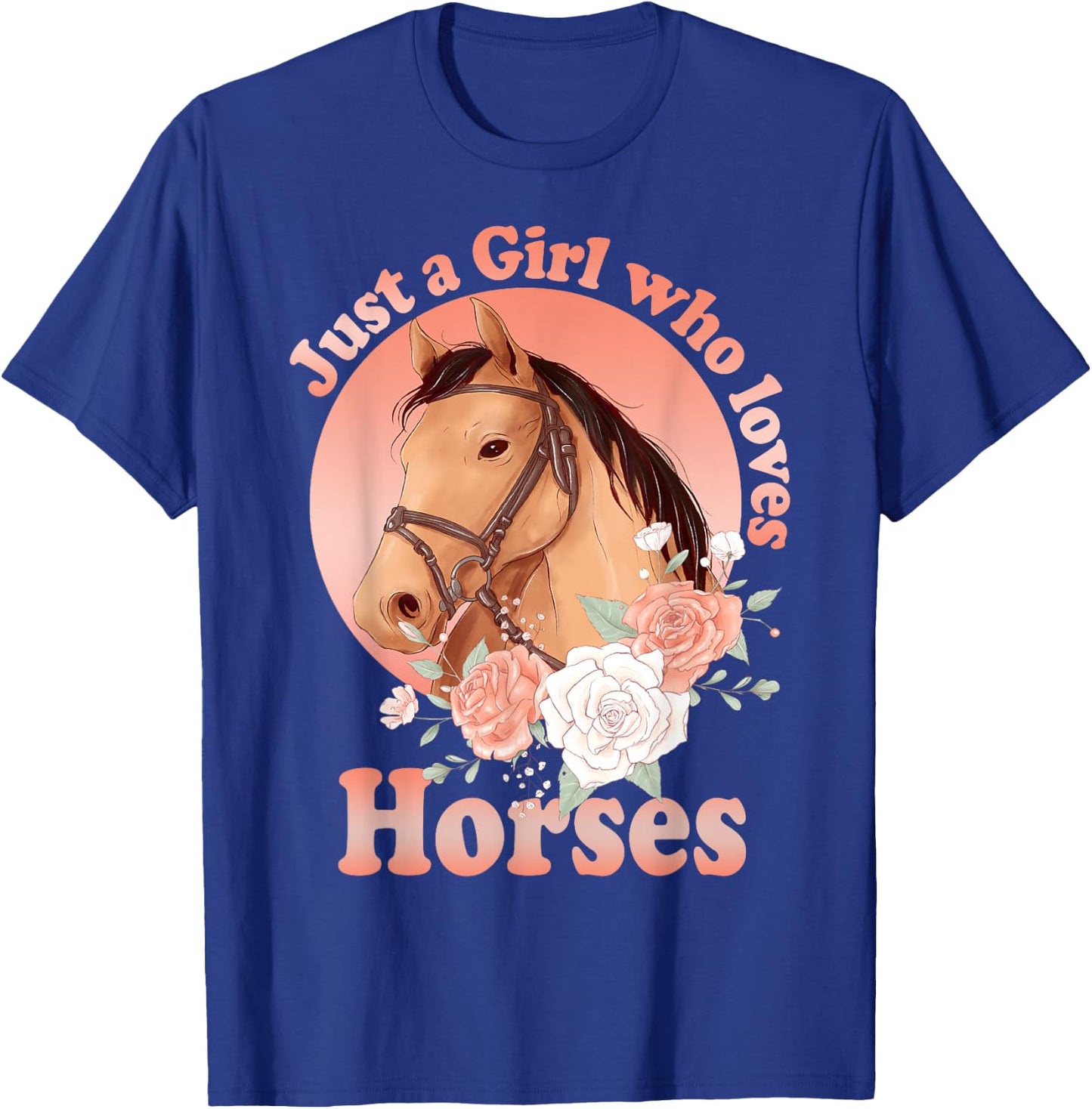 Cute Horse With Saying - Just A Girl Who Loves Horses T-Shirt - T-Shirt | Royal