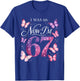I was 66 Now I’m 67 Funny 67th Birthday Mom Six Seven T-Shirt - T-Shirt | Royal