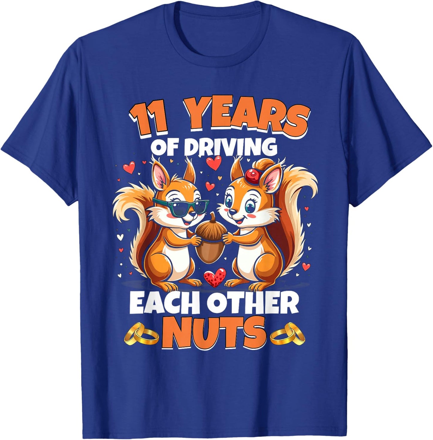 11th Wedding Anniversary 11 Years Of Driving Each Other Nuts T-Shirt - T-Shirt | Royal