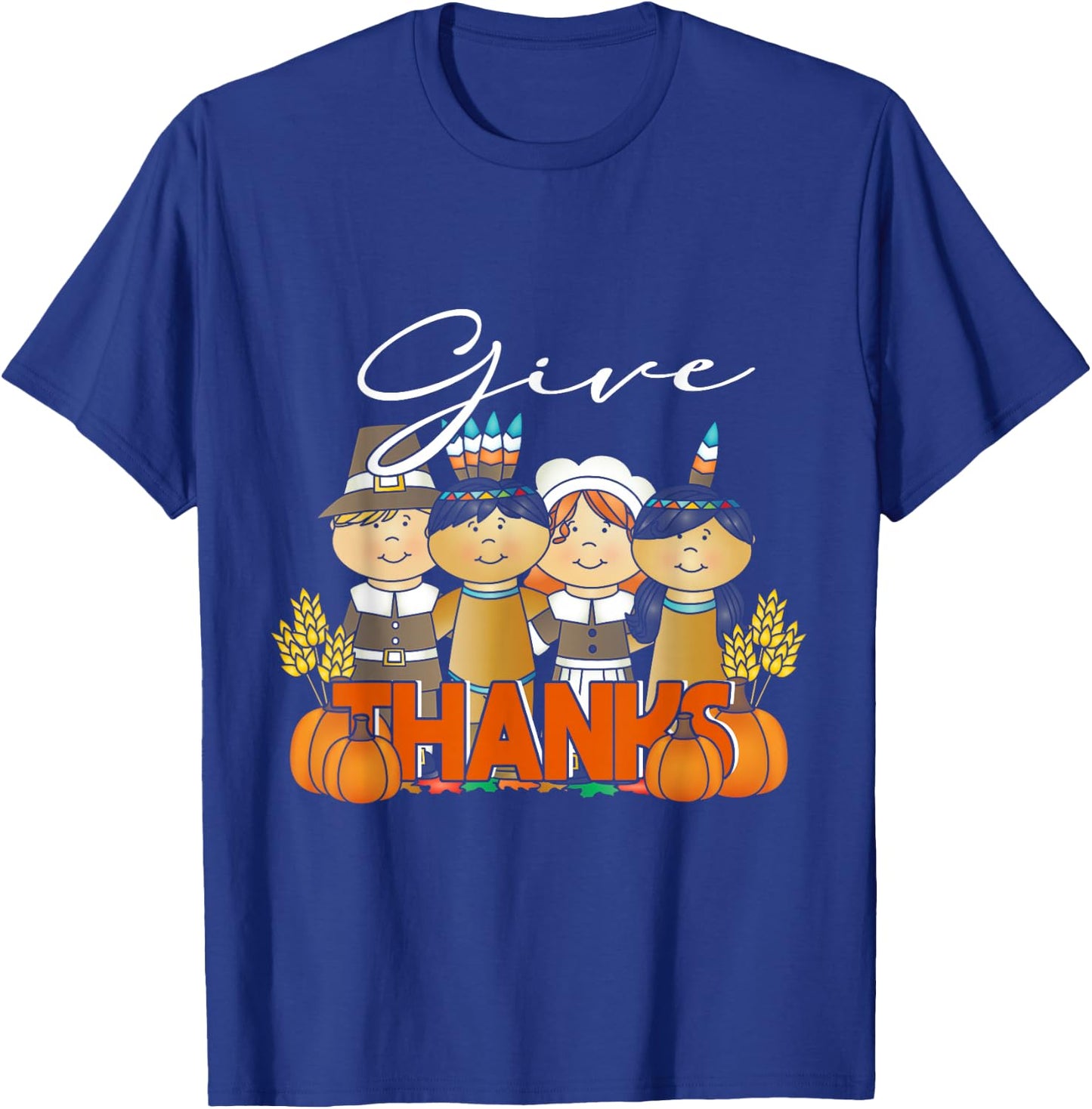 Thanksgiving Pilgrim Indian Give Thanks Pumpkin T-Shirt - T-Shirt | Royal