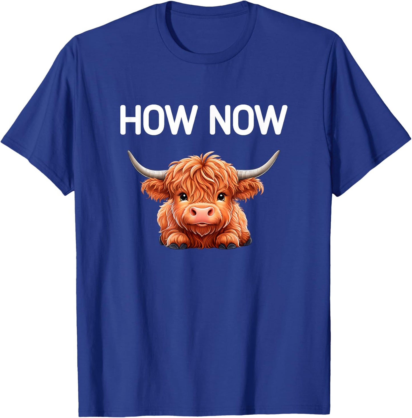 How Now Brown Cow, Funny, Jokes, Sarcastic T-Shirt - T-Shirt | Royal