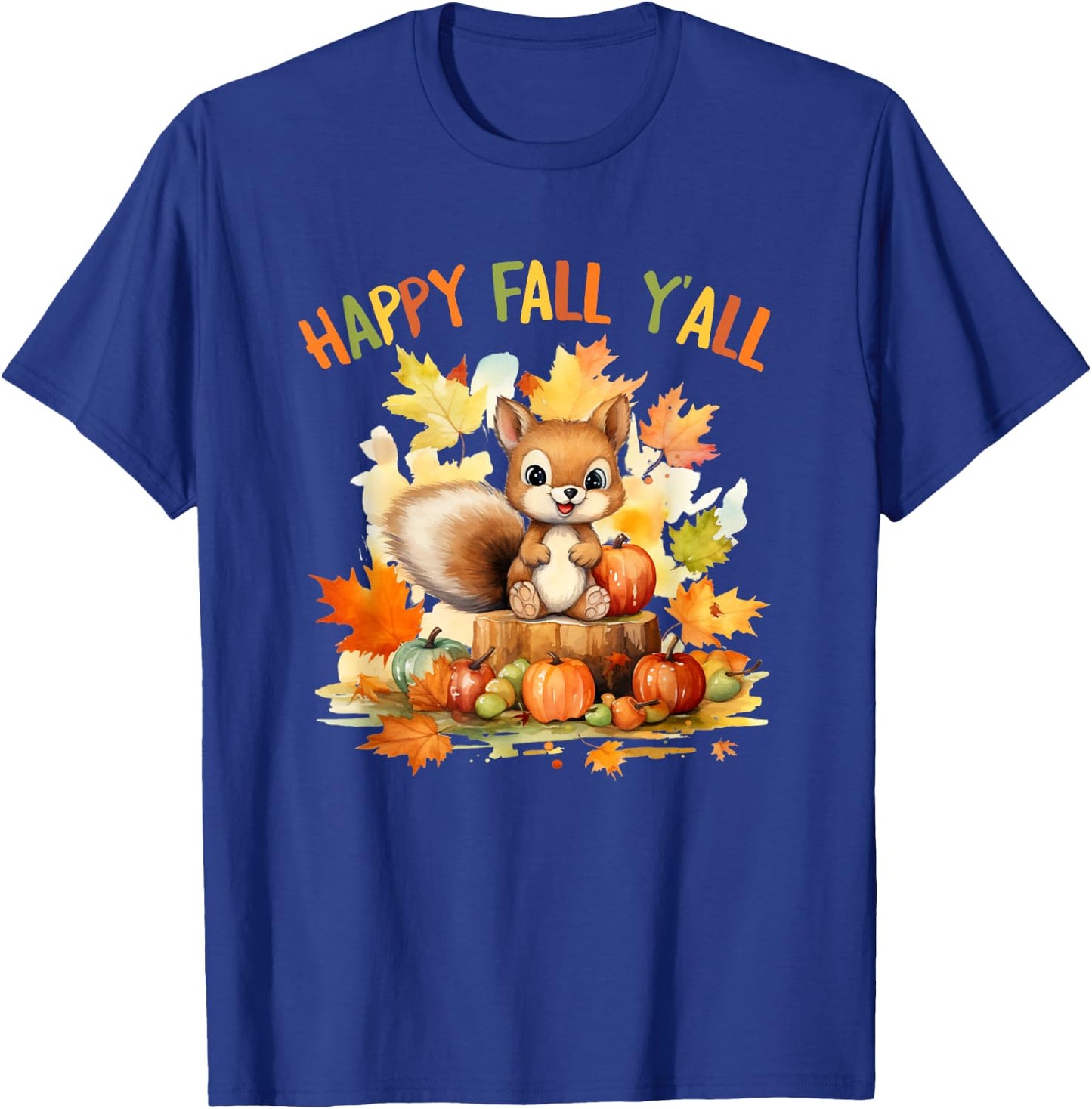 Happy Fall Squirrel Pumpkin Fall Outfits Autumn Thanksgiving T-Shirt - T-Shirt | Royal