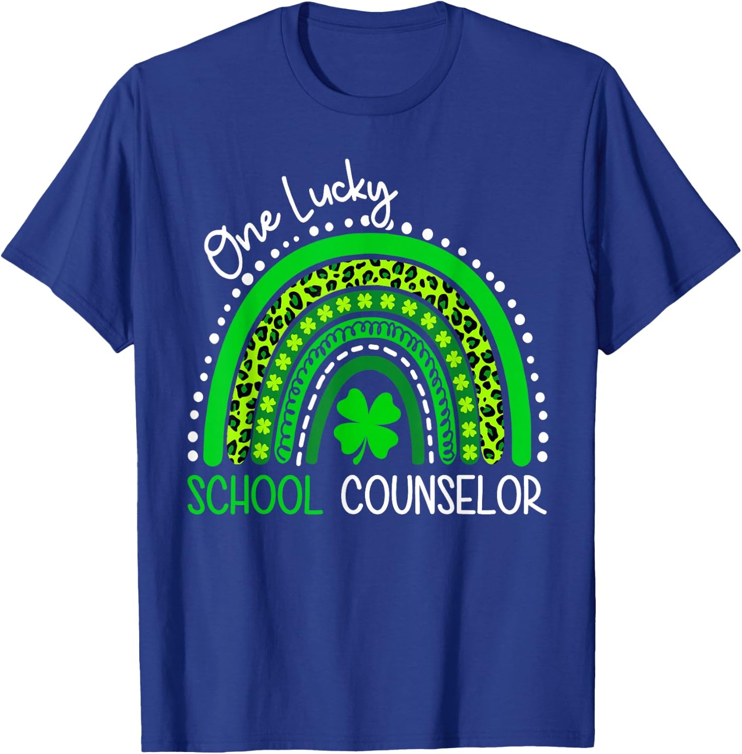 One Lucky School Counselor St Patrick's Day Shamrock Rainbow T-Shirt - T-Shirt | Royal