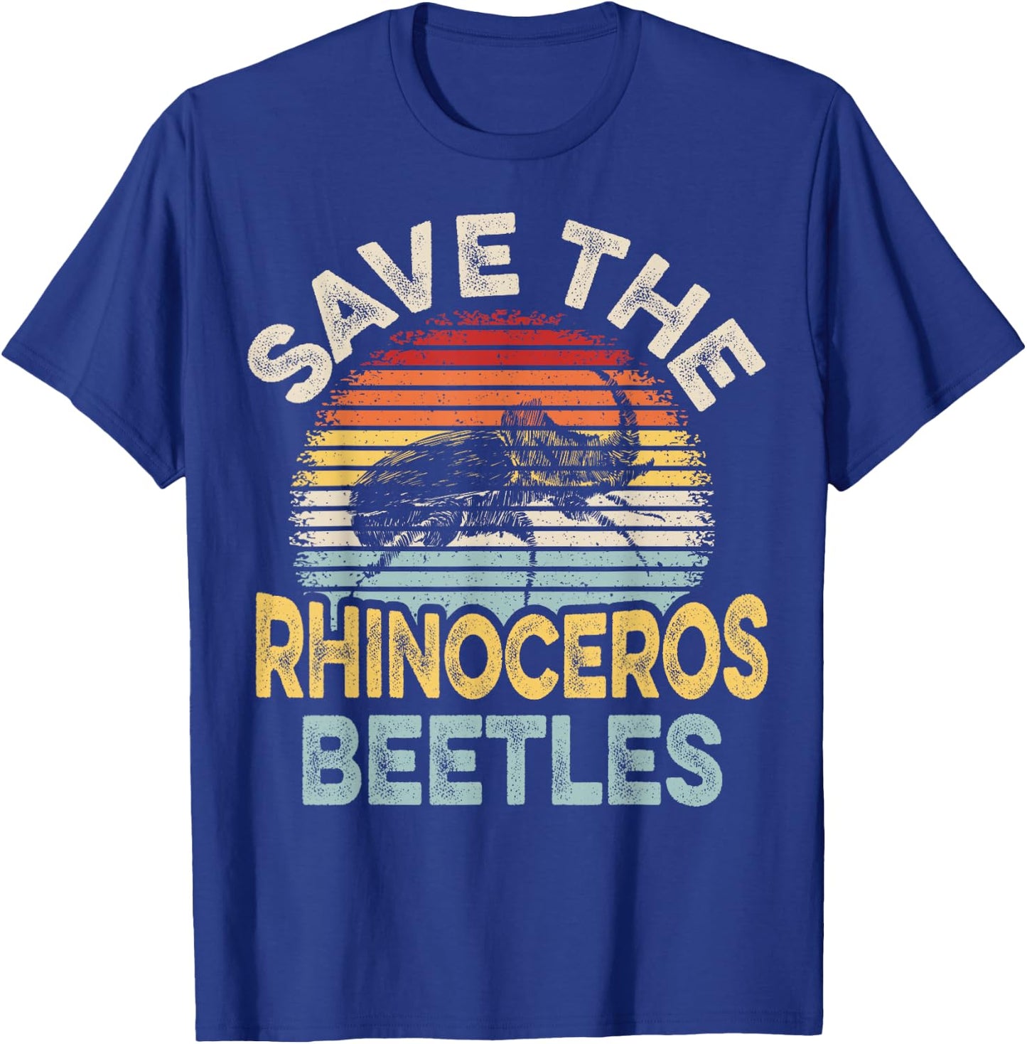 Save the Rhinoceros Beetles Quote for a Rhino Beetle Fan T-Shirt - T-Shirt | Royal