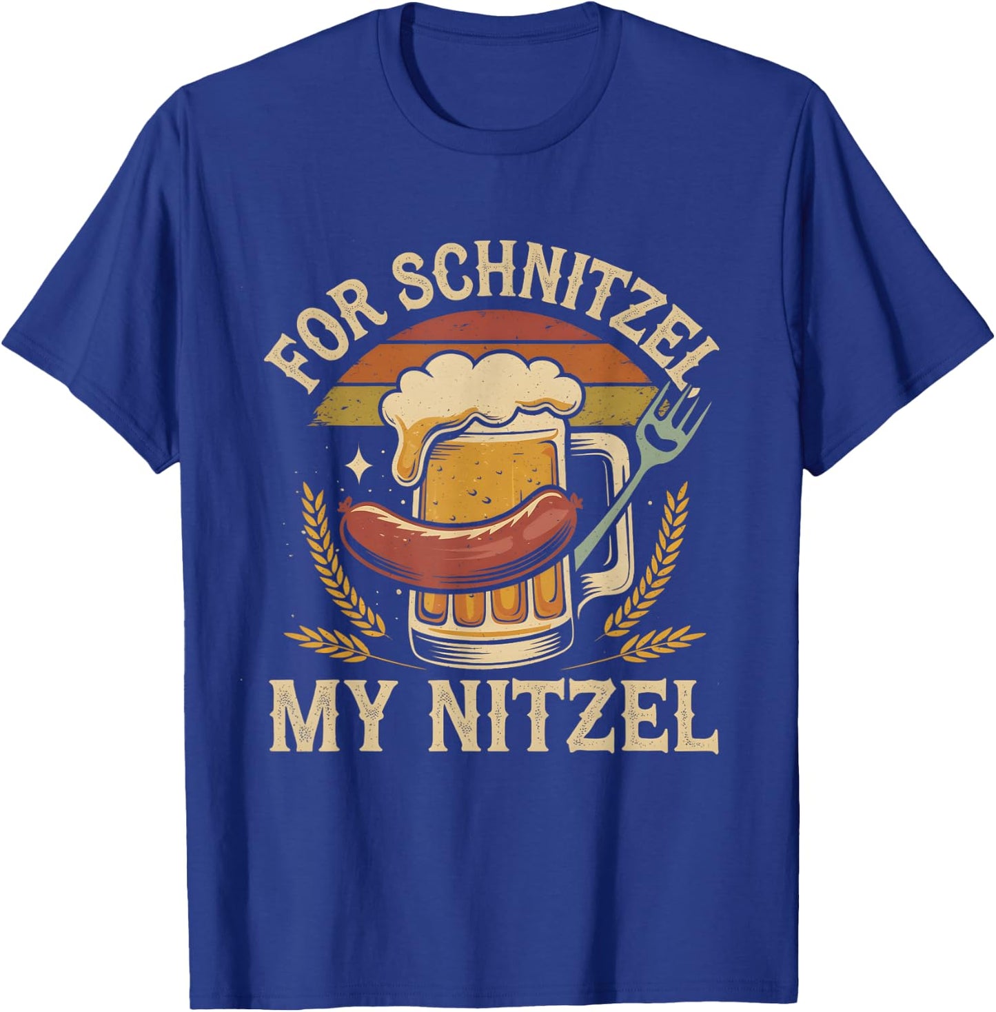 For Schnitzel My Nitzel Oktoberfest Shirt Funny T-Shirt - T-Shirt | Royal