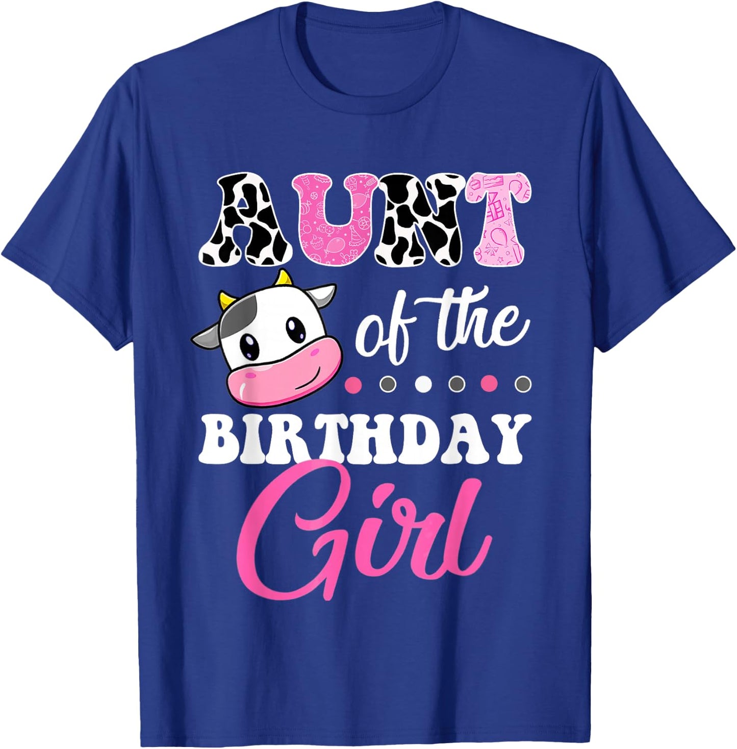 Aunt Of The Birthday Girl Family Matching Shirt Farm Cow T-Shirt - T-Shirt | Royal