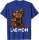 Chocolate Lab Maman Labrador retriever Brown , Black, S T-Shirt - T-Shirt | Royal