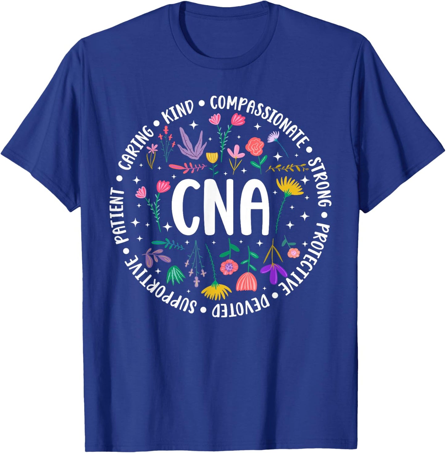 CNA Appreciation Certified Nursing Assistant CNA Nurse T-Shirt - T-Shirt | Royal