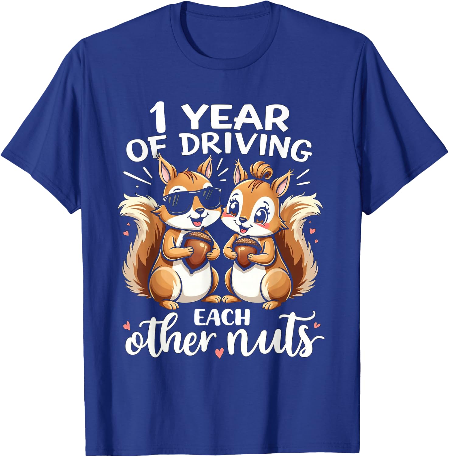 1 Year Of Driving Each Other Nuts Funny Couples Anniversary T-Shirt - T-Shirt | Royal