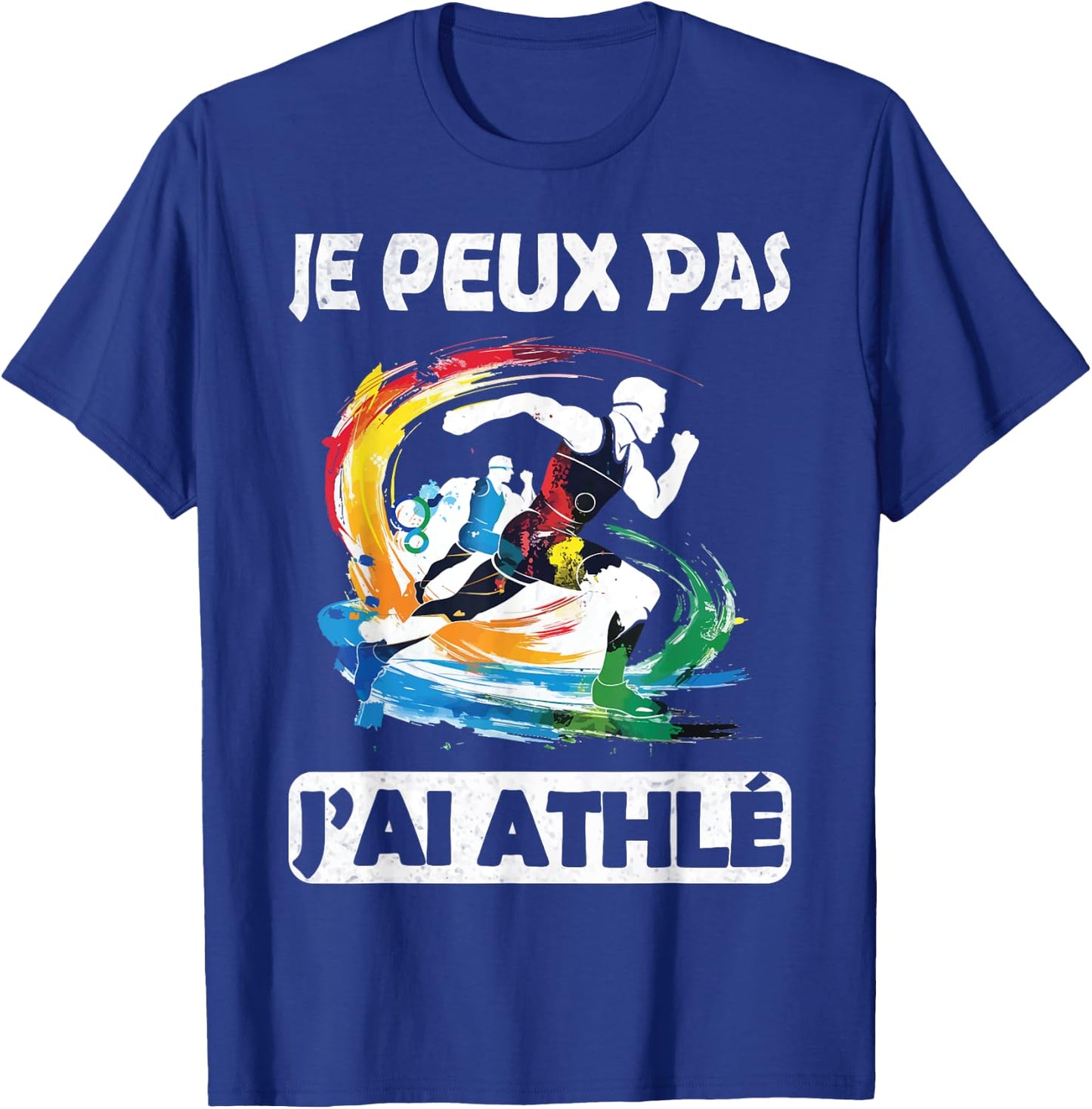 Je Peux Pas J'ai Athlete Athlete 2025 Athletes Runner T-Shirt - T-Shirt | Royal