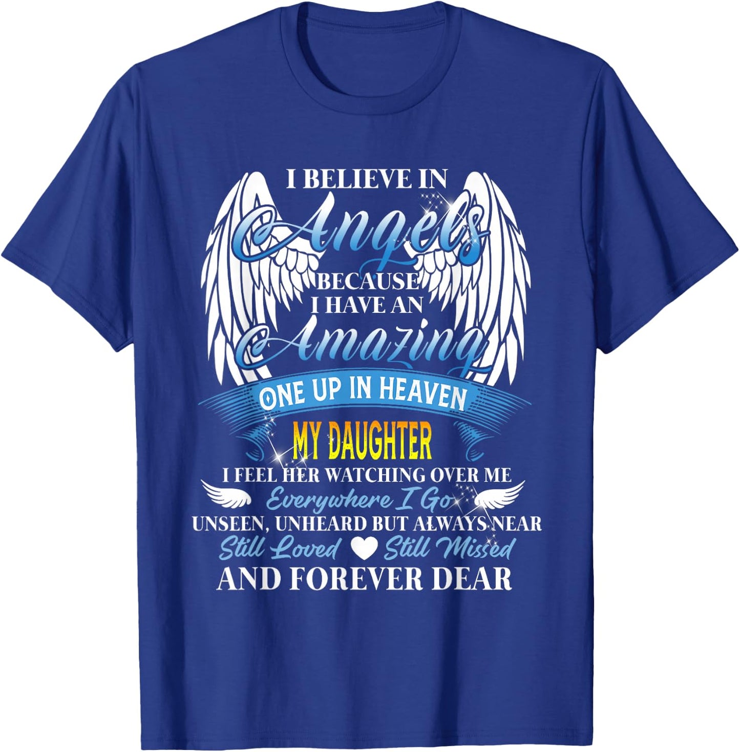 in Heaven My Daughter is Smiling – Loving Memorial Design T-Shirt - T-Shirt | Royal