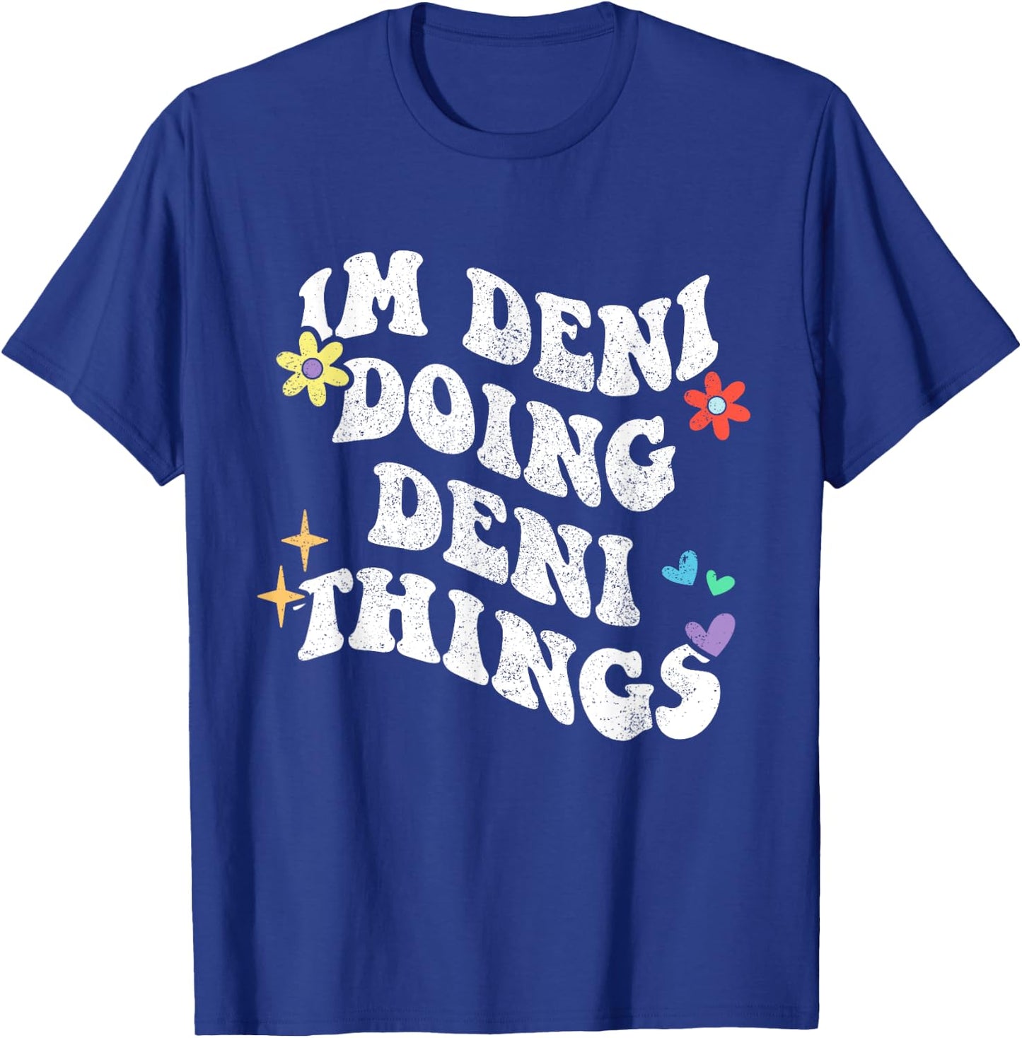 Retro Groovy Im Deni Doing Deni Things Funny Mother's Day T-Shirt - T-Shirt | Royal