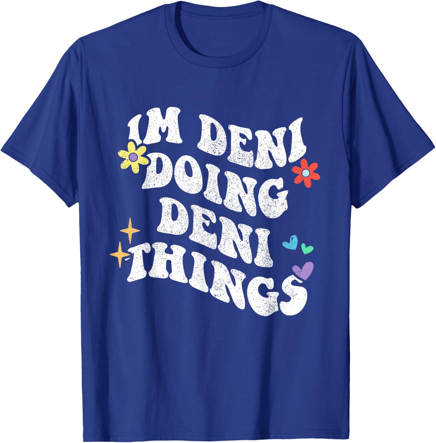 Retro Groovy Im Deni Doing Deni Things Funny Mother's Day T-Shirt - T-Shirt | Royal