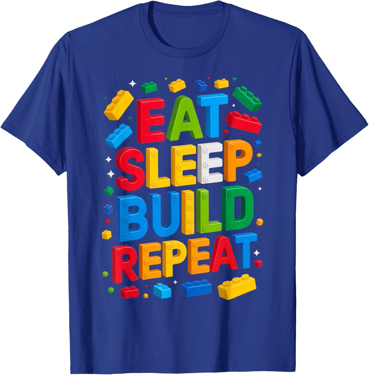 EAT Sleep Build Repeat Bausteine, Bausteine T-Shirt - T-Shirt | Royal