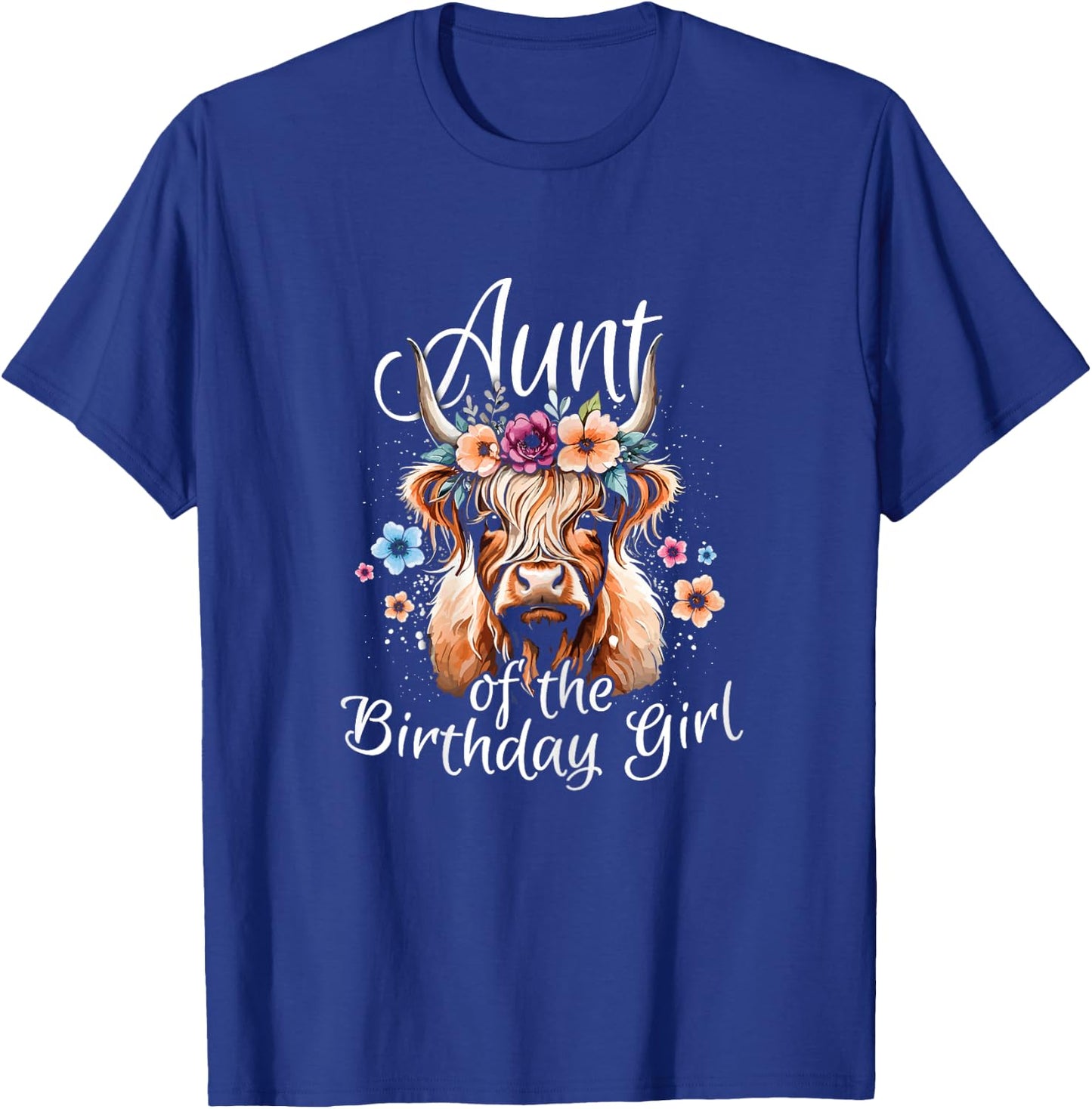 Aunt Of The Birthday Girl Highland Cow T-Shirt - T-Shirt | Royal
