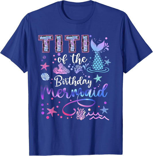 Titi of The Birthday Mermaid Funny 1St Birthday Girl T-Shirt - T-Shirt | Royal