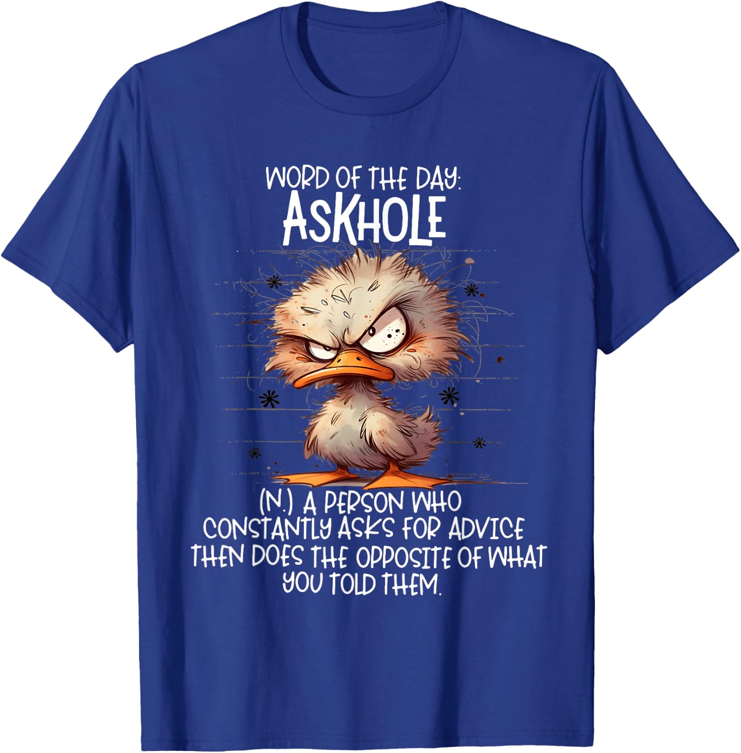 Word of the days Askhole a person who constantly asks for T-Shirt - T-Shirt | Royal