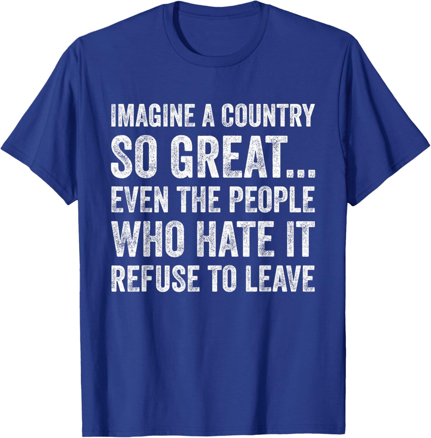 Vintage Retro Imagine A Country So Great Patriotic Quote T-Shirt - T-Shirt | Royal