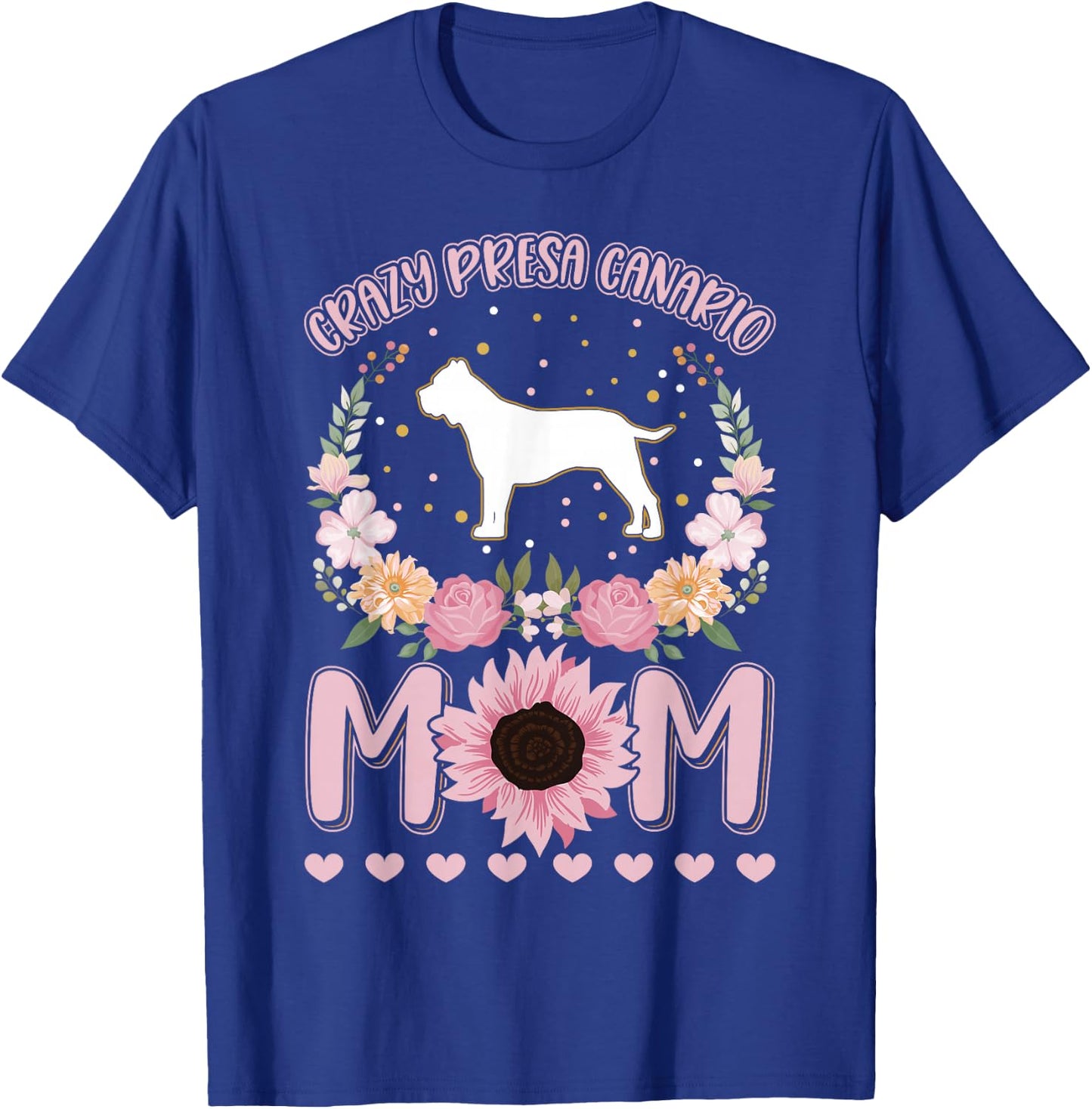 Crazy Presa Canario mom Dogo Canario Girl Presa T-Shirt - T-Shirt | Royal