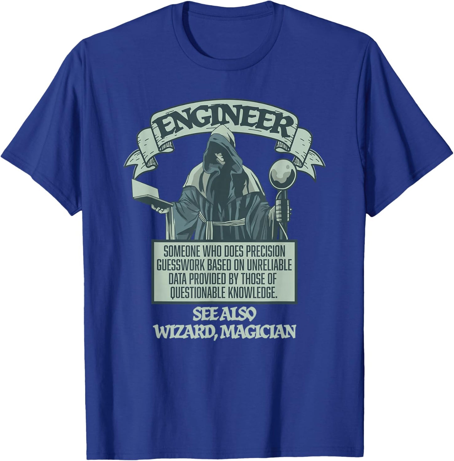 Funny Engineering Wizard Magician - Engineer Definition T-Shirt - T-Shirt | Royal