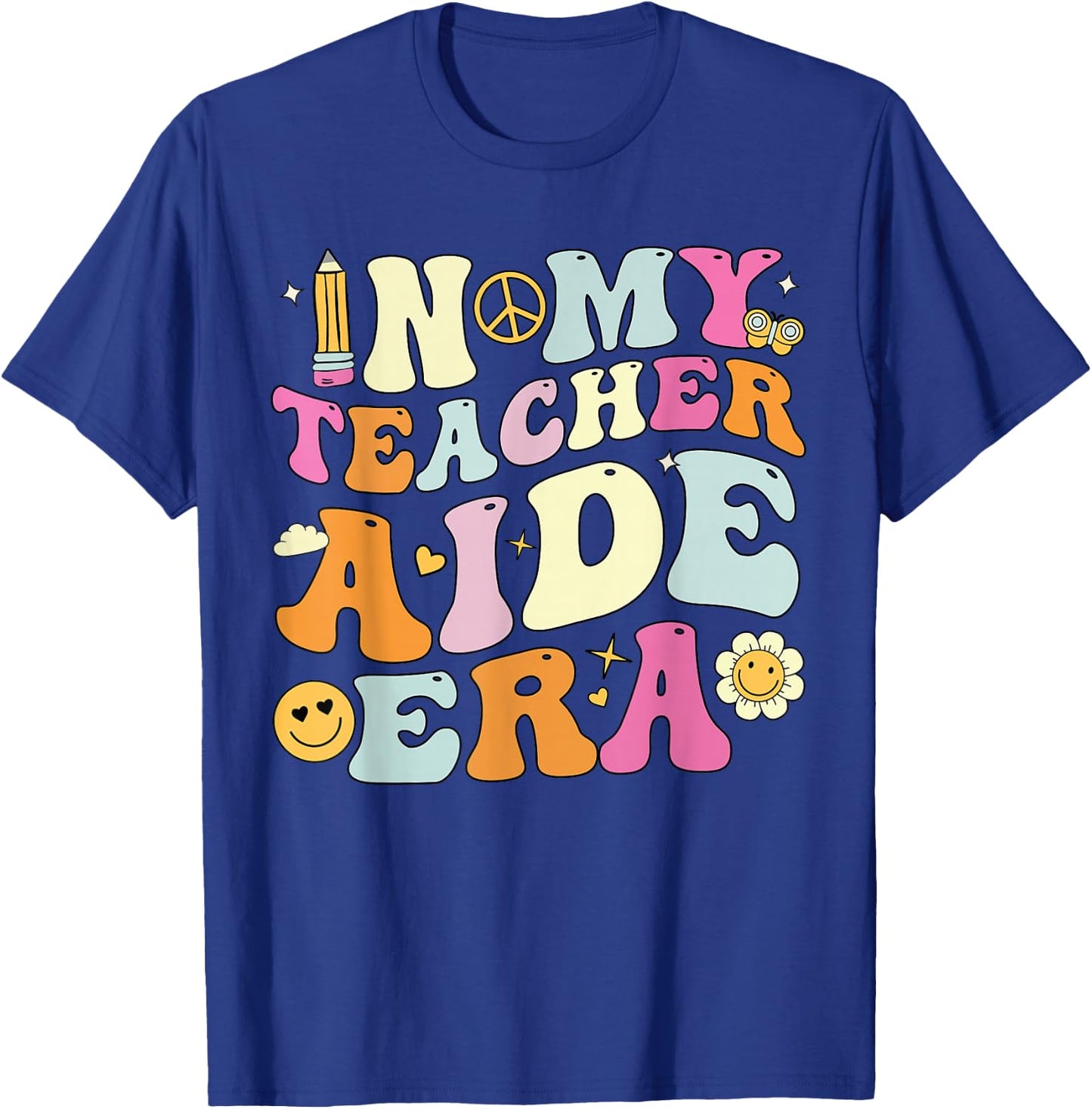 In My Teacher Aide Era Shirt , Back To School. T-Shirt - T-Shirt | Royal