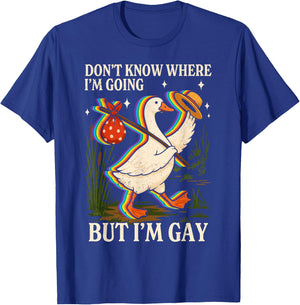 I dont know where im going Gay Goose Pride Queer LGBTQ T-Shirt - T-Shirt | Royal