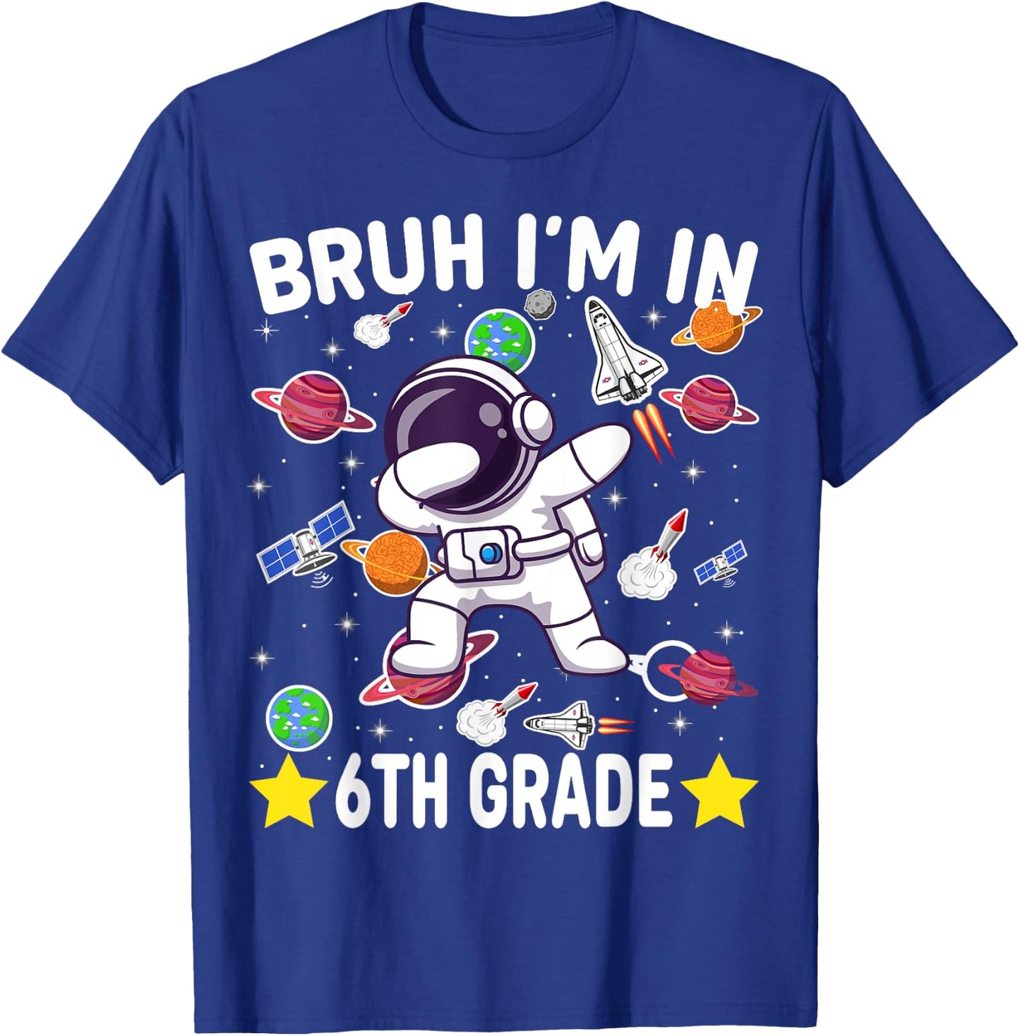 Sixth Grade Dabbing Boy Astronaut Bruh i'm in 6th Grade T-Shirt - T-Shirt | Royal