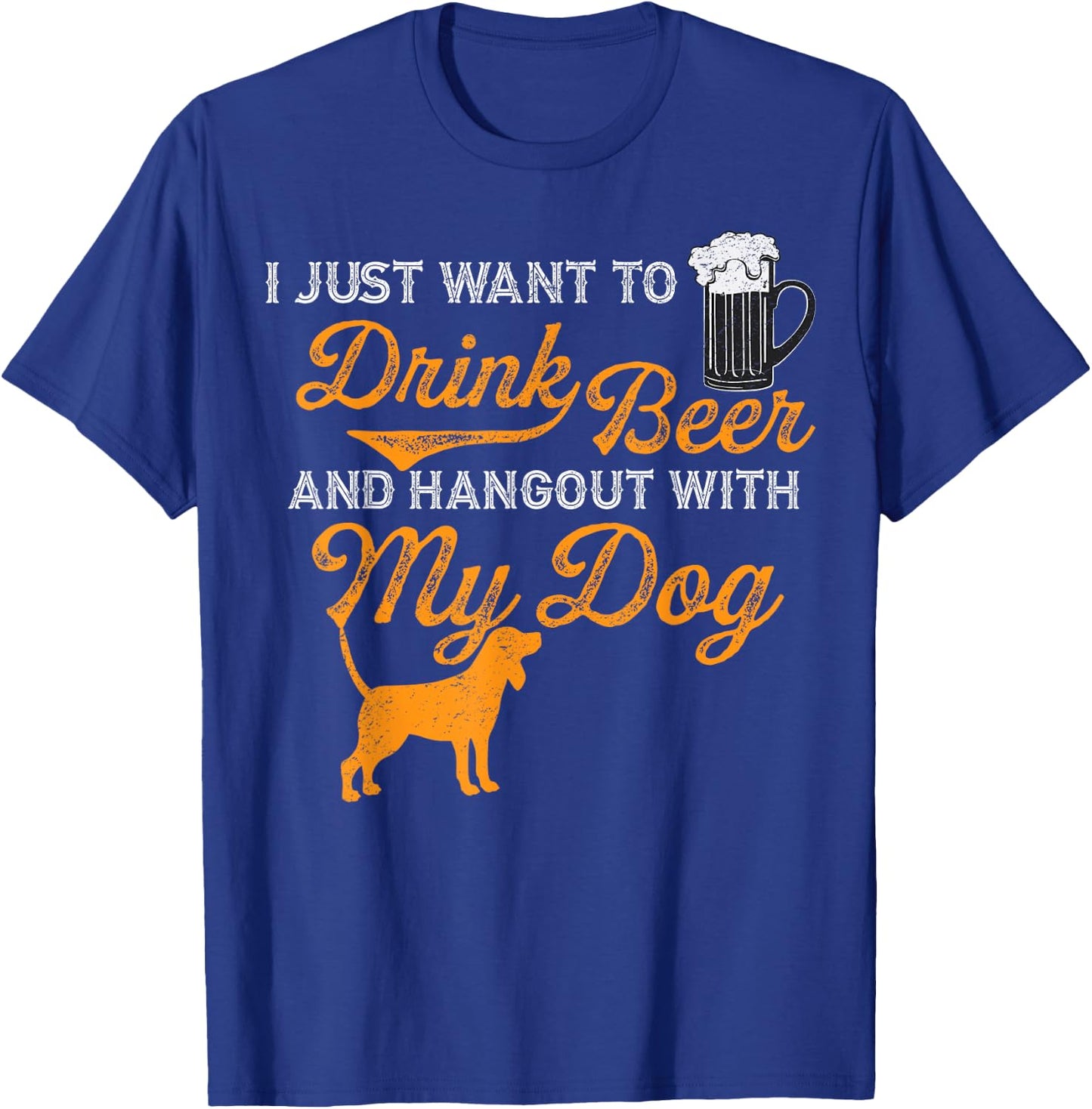 I Just Want To Drink Beer And Hangout With My Dog Women T-Shirt - T-Shirt | Royal