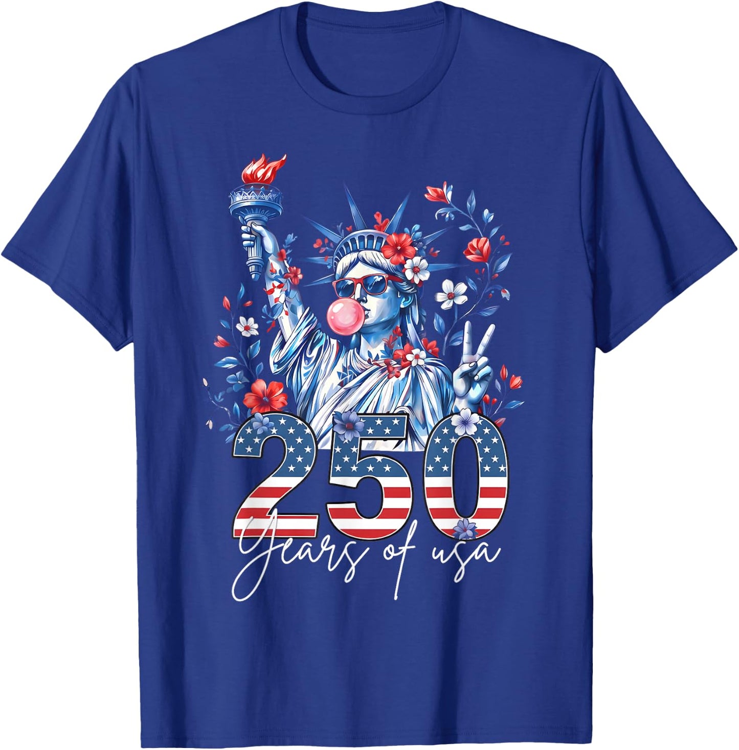 Statue of Liberty Bubble Gum USA 250 Years Floral 4th July T-Shirt - T-Shirt | Royal