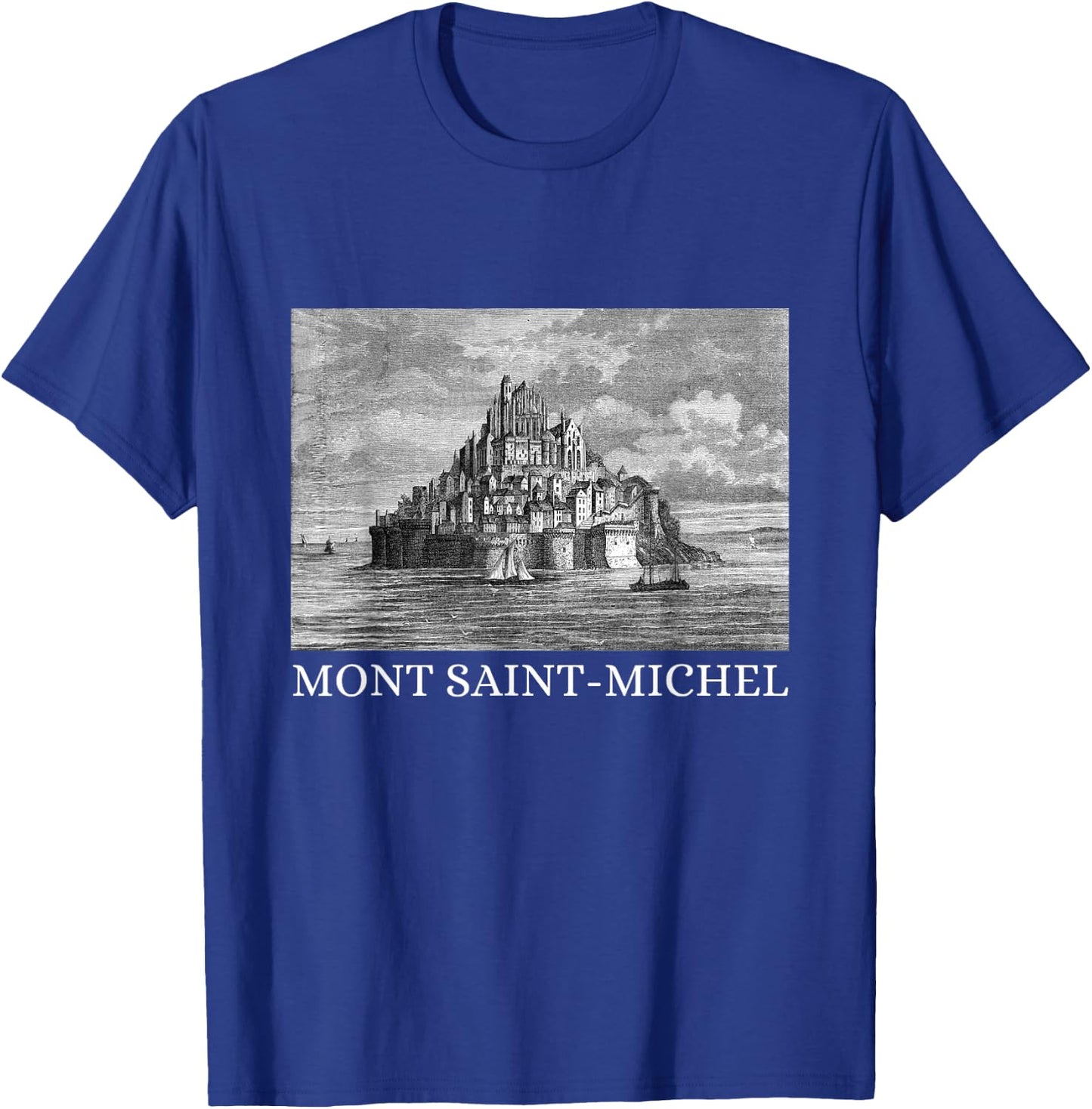 Mont Saint-Michel St France Medieval City French Ile T-Shirt - T-Shirt | Royal