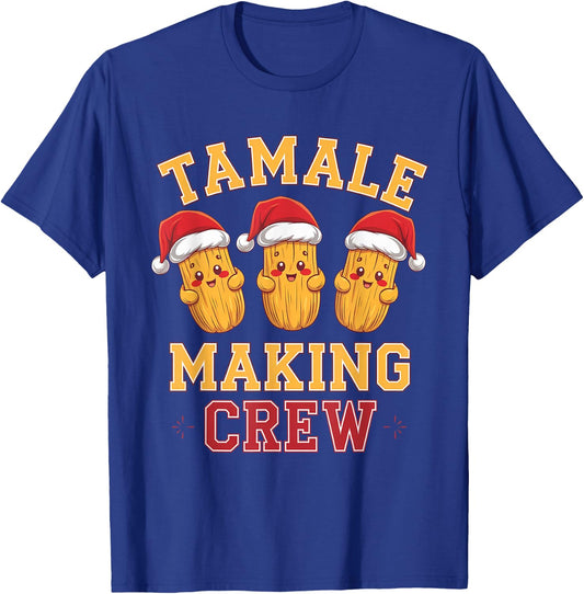 Tamale Making Crew Tamale Season Funny Mexican Christmas T-Shirt - T-Shirt | Royal